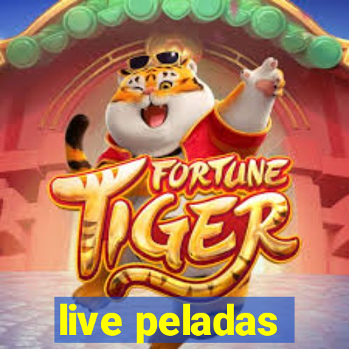 live peladas